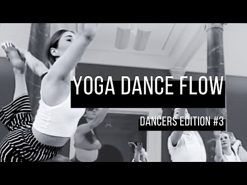 Yoga Dance Flow - Dancers Edition #3