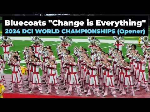 Definitely Not The 2024 DCI WORLD CHAMPIONSHIP BLUECOATS Opener - "Change is Everything"