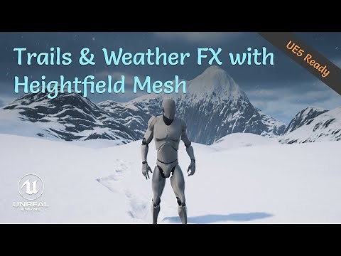 Add HeightField Mesh supported trails / weather fx for Unreal Engine landscape with UDW & OpenLand