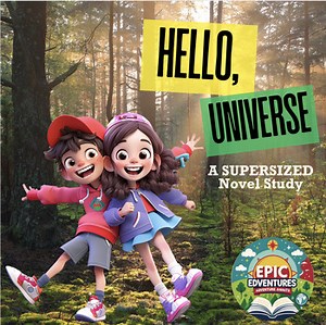 Hello, Universe: A SUPERSIZED Novel Study