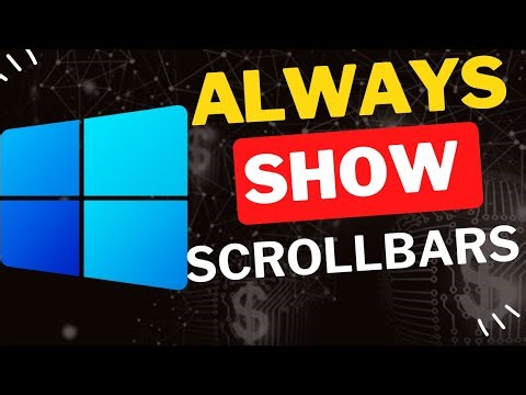How to Always Show Scrollbars in Windows 11