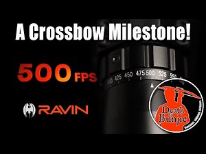 Ravin's New 500 FPS Crossbow!!! What's YOUR Reaction?
