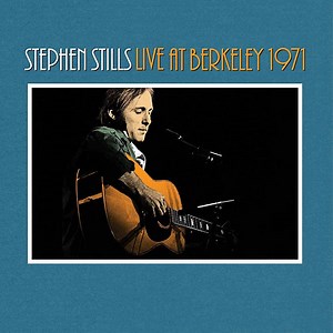 STEPHEN STILLS EDITA SU GRAN CONCIERTO EN BERKELEY DE 1971 | PyD