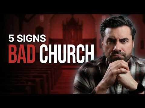 5 Signs of a Bad Church (Most Christians Miss This)