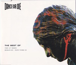 Dance Or Die - The Best Of - The 12" Mixes