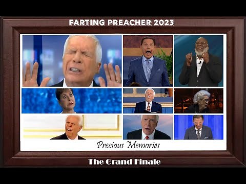 Farting Preacher 2023 - The Grand Finale