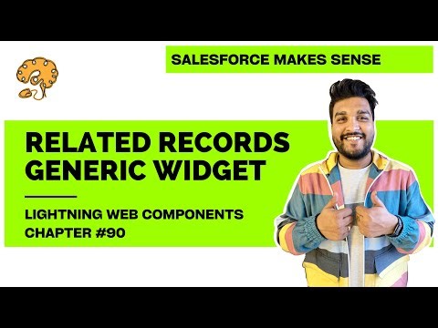 Generic Widget for Dynamic Related Records | LWC Use Case 3 | Chapter 90 | Lightning Web Components
