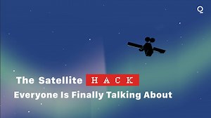 The Satellite Hack Everyone Is Finally Talking About