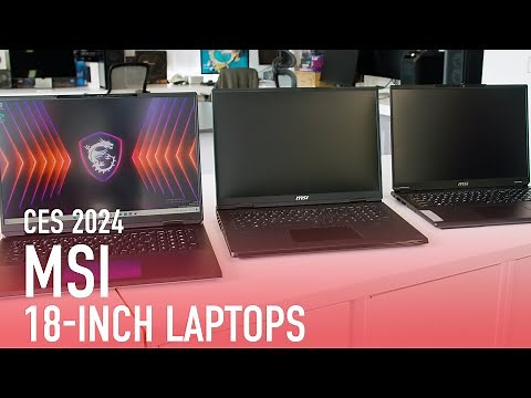 CES 2024 First Look: 18-Inch MSI Stealth, Raider, and Titan Laptops Are a Power Trio