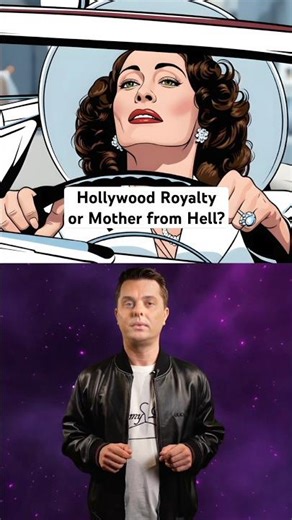 Hollywood Royalty… or the Mother From Hell?