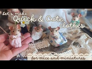 quick and simple clothes for mouse dolls or miniatures 🐭 easy no-sew and minimal sewing outfits