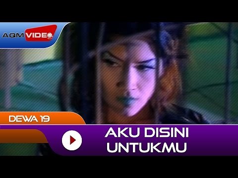 Dewa 19 - Aku Disini Untukmu | Official Music Video