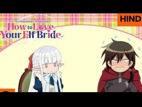 Hindi Dubbed 😀 The Demon Lord Married an ELF Bride?!♥️ | An Archdemon's Dilemma