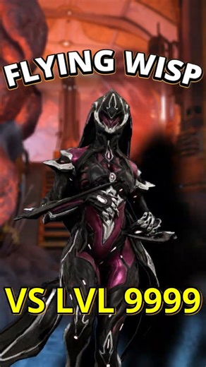 FLYING WISP VS LVL 9999 #warframe #tennocreate #warframegameplay #warframeguide