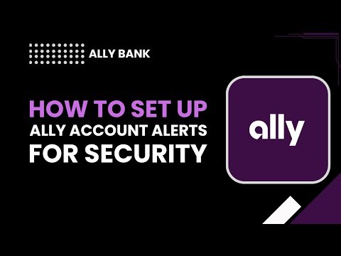 How to Set Up Ally Account Alerts for Security | Protect Your Account Fast