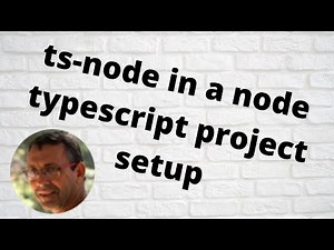 using ts-node in a node typescript project setup
