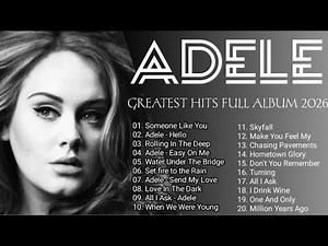 Adele Greatest Hits | Full Album Collection (No Ads)