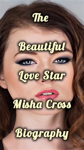 The Beautiful Love Star Misha Cross Biography #shorts #actress #model #beauty