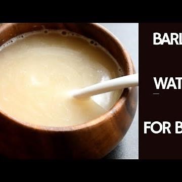 Barley water Recipe for Babies and Benefits of Barley