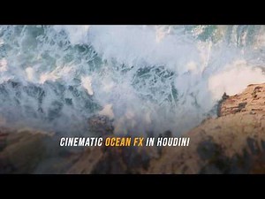 Cinematic Ocean FX in Houdini - VFX Workshop