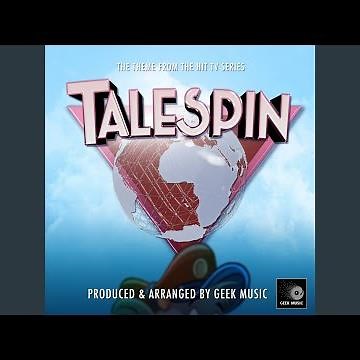 TaleSpin Main Theme (From "TaleSpin")