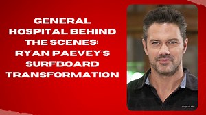 GH BTS: Ryan Paevey’s Surfboard Transformation