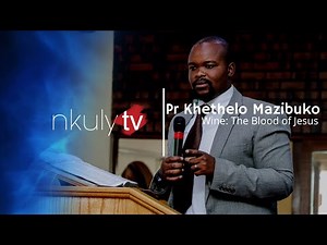 Pastor Khethelo Mazibuko. Blood of Jesus