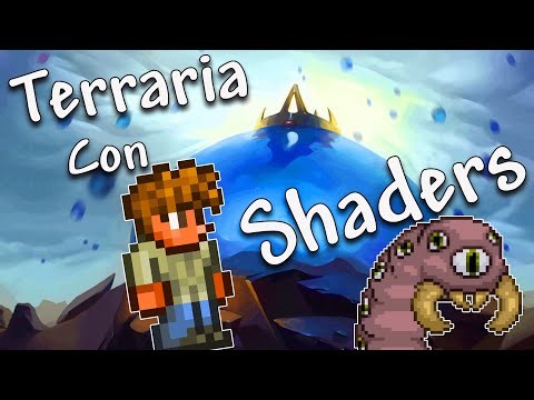 terraria guia - Como tener TERRARIA pero con SHADERS ! !