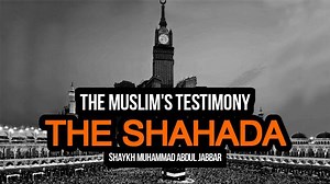 11K views · 289 reactions | NEW VIDEO: THE SHAHADA THE MUSLIM'S TESTIMONY MAY ALLAH GIVE US ALL AN END WITH THE SHAHADA FLOWING FROM OUR LIPS AMEEN. | Shaykh Muhammad Abdul Jabbar | Facebook