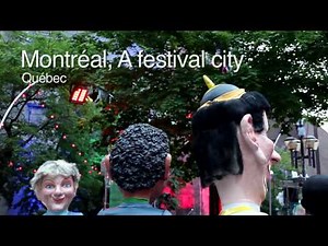 Montréal: A Festival City - Québec, Canada