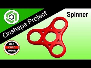 SPINNER - Onshape Projects 2025- | Step by Step Tutorial - Multiple Languages
