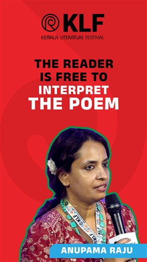 2.9K views · 13 reactions | The reader is free to interpret the poem Once a poem is written and published, it no longer belongs to the poet. Readers can make their own interpretations and the poet shouldn't raise objections. Anupama Raju speaks about accepting different interpretations of her poems from the readers. #klf2025 #keralaliteraturefestival #dcbooks #kozhikode #cityofliterature #kozhikode #anupamaraju #poemsociety | Kerala Literature Festival | Facebook
