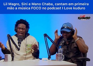 Lil Magro, Sini e Mano Chaba, cantam em primeira mão a música FOCO no podcast I Love kuduro. #ilovekuduro #Kuduro #tudopelokuduro | I Love Kuduro