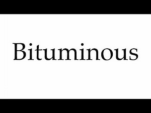 How to Pronounce Bituminous