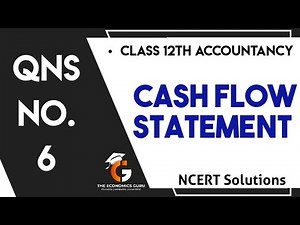 Qns No. 06 | Cash Flow Statement | NCERT | Class 12 Account