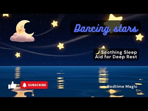 Dancing Star Lullaby | 🌙 30 Min Deep Sleep Bedtime Music for Babies & Toddlers