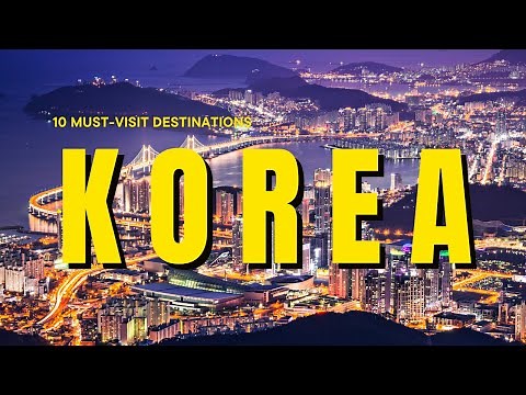 10 Must-Visit Destinations in South Korea