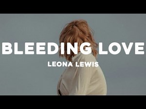 Leona Lewis - Bleeding Love (Lyrics) sped up