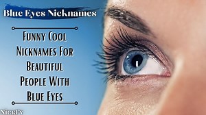 Blue Eyes Nicknames | 91+ Funny Cool Nicknames For Blue Eyes Guys & Girls | NickFy