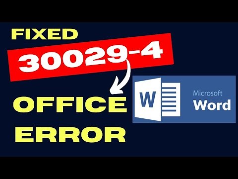 Microsoft Office error 30029 4 on Windows 11 / 10 Fixed