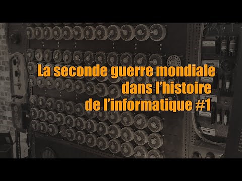 La seconde guerre mondiale dans l'histoire de l'informatique #1