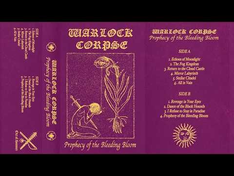 Warlock Corpse / Труп Колдуна - Prophecy of the Bleeding Bloom (Full Album)