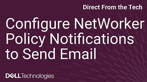 Dell NetWorker: Configuring Policy Notifications to Send Email