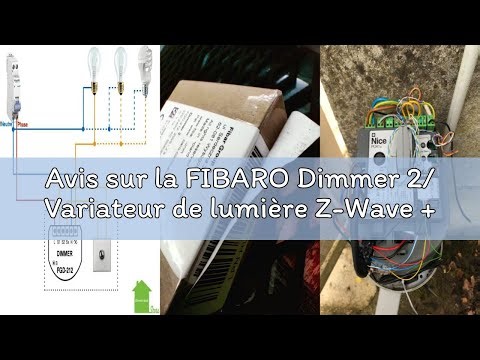 Avis sur la FIBARO Dimmer 2/ Variateur de lumière Z-Wave +