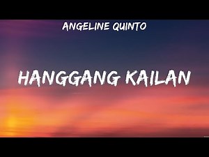 Angeline Quinto - Hanggang Kailan (Lyrics)