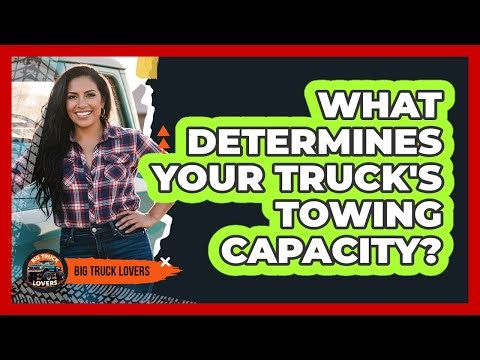 What Determines Your Truck's Towing Capacity?
