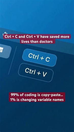 Programmers don’t write code… they just master Ctrl+C & Ctrl+V 😂💻