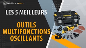 MEILLEUR OUTIL MULTIFONCTION OSCILLANT - Comparatif 2023