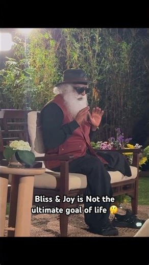 To be Joyful or blissful is not the ultimate goal | There is something you need to know #sadhguru