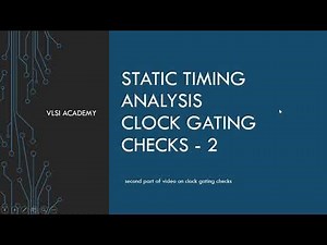 sta lec31 clock gating checks part-2 | Static Timing Analysis tutorial | VLSI